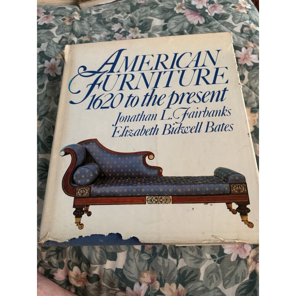 AMERICAN FURNITURE 1620 TO THE PRESENT HARDBACK 1981 FAIRBANKS BIDWELL BATES 1st